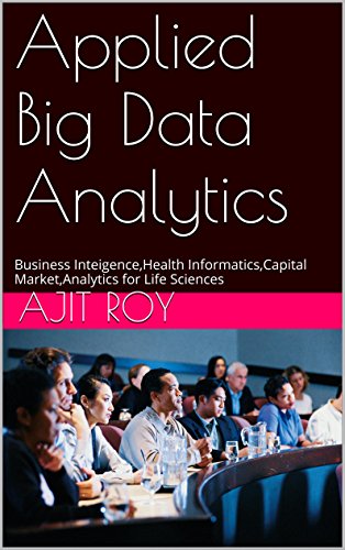 Image of Applied Big Data Analytics(Revised): Business Inteigence,Health Informatics,Capital Market,Analytics for Life Sciences