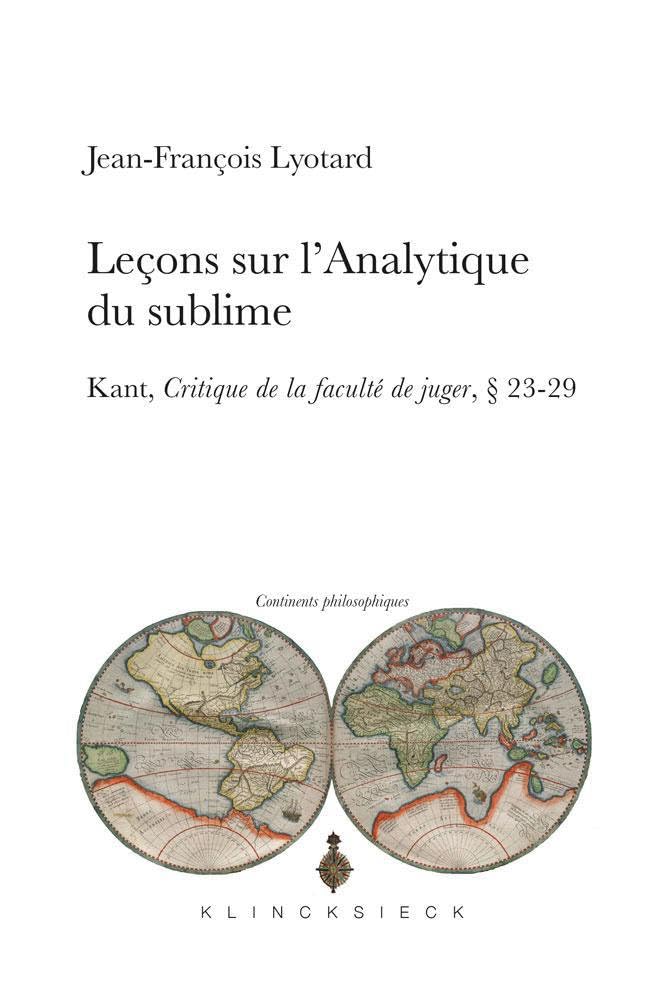 Lecons Sur L'analytique Du Sublime: Kant, Critique de la faculté de juger, § 23-29: Numéro 12 (Continents Philosophiques)