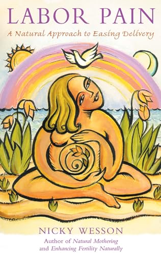 Labor Pain: A Natural Approach to Easing Delivery