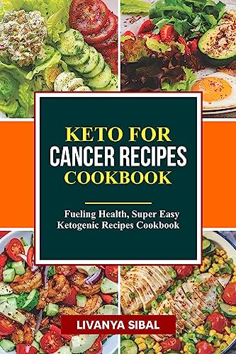 KETO FOR CANCER RECIPES COOKBOOK Fueling Health Super Easy Ketogenic 51s3e3N8quL