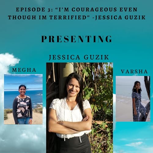 Episode 10 - "I am courageous even though I am terrified" - Mrs. Jessica Guzik