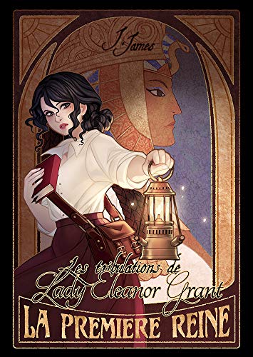 Les Tribulations de Lady Eleanor Grant, Tome 1: La Première Reine