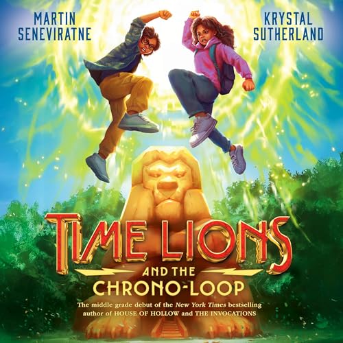 Time Lions and the Chrono-Loop Audiolivro Por Krystal Sutherland, Martin Seneviratne capa