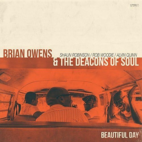 BRIAN OWENS (2) THE DEACONS OF SOUL - Beautiful Day - Disque CD