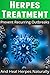 Herpes Treatment: Prevent Recurring Outbreaks And Heal Herpes Naturally (Herpes Books, Cold Sore, Immune System Boost, Virus Outbreak, Herpes Simplex)