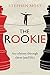 The Rookie: An Odyssey through Chess (and Life)