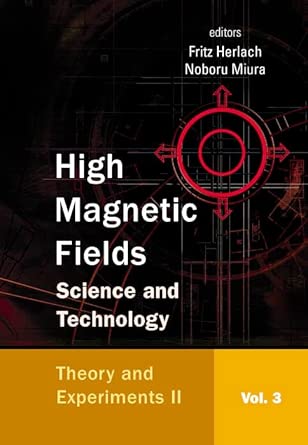 High Magnetic Fields: Science And Technology - Volume 3: Theory And Experiments Ii book cover