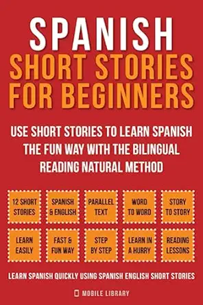 Spanish Short Stories For Beginners: (Vol 1) Use short stories to learn Spanish the fun way with the bilingual reading natural method-Wow! eBook