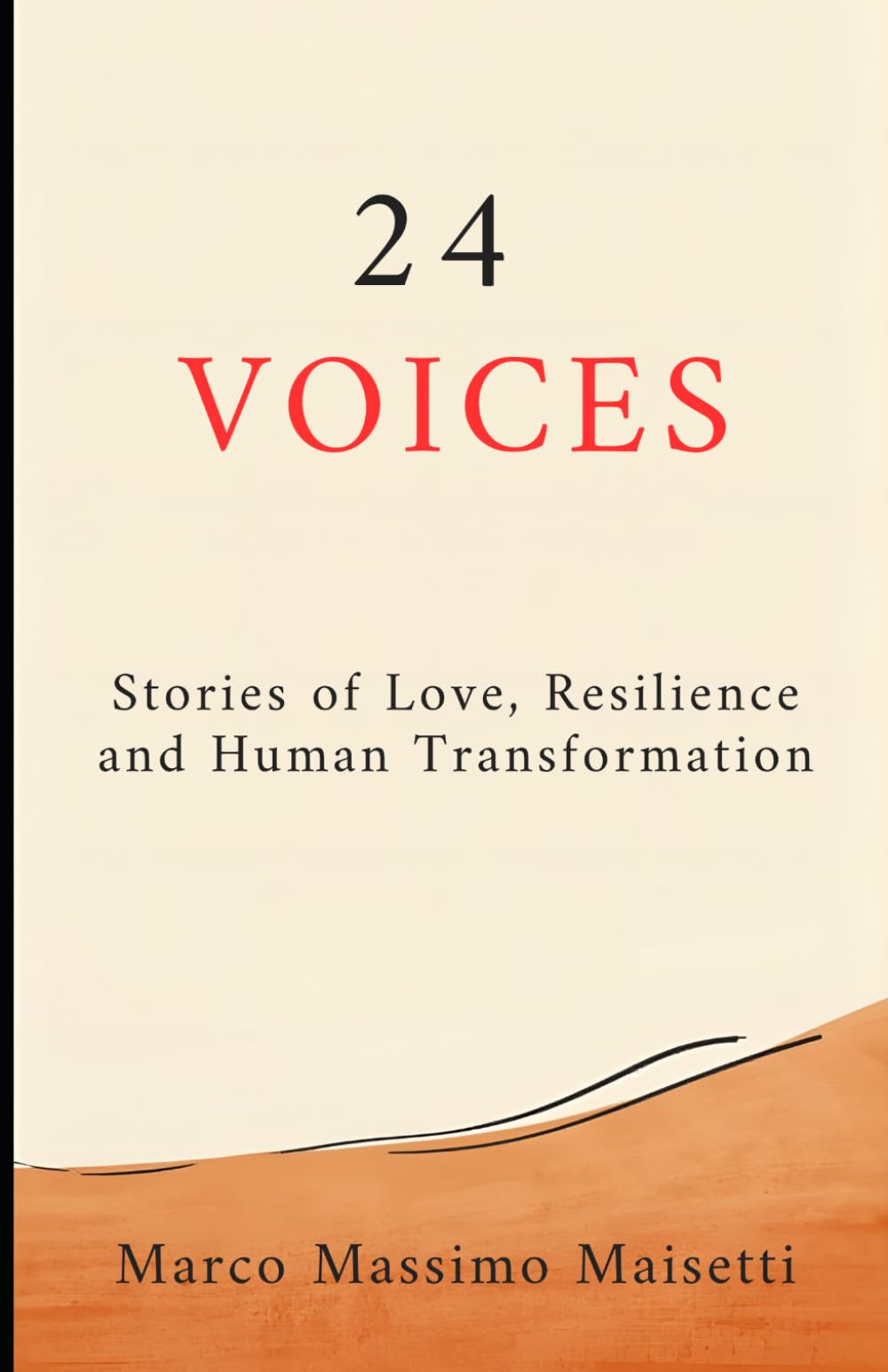 24 VOICES: Stories of Love, Resilience, and Human Transformation