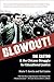 Blowout!: Sal Castro and the Chicano Struggle for Educational Justice