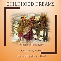Childhood Dreams Audiolibro Por Konstantin Paustovsky arte de portada
