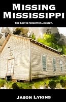 Missing Mississippi (The Abandoned South) B0DCKDHS1M Book Cover
