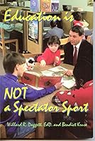 Education Is Not a Spectator Sport 096565530X Book Cover
