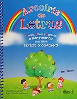 Arco Iris de Letras/ Rainbow of Letters: Escritura script y cursiva / Script and Cursive Writing 607172578X Book Cover