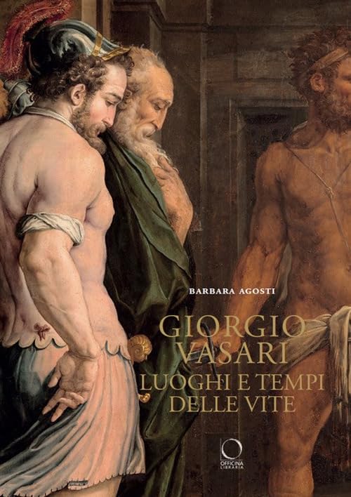  Giorgio Vasari. Luoghi e tempi delle «Vite». Nuova ediz.