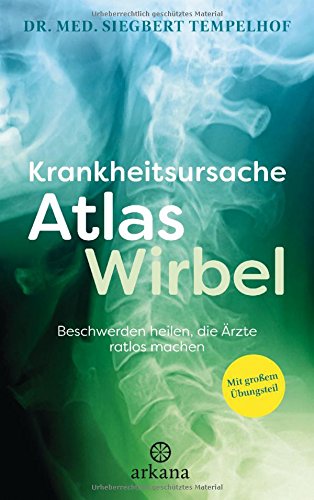 Krankheitsursache Atlaswirbel: Beschwerden heilen