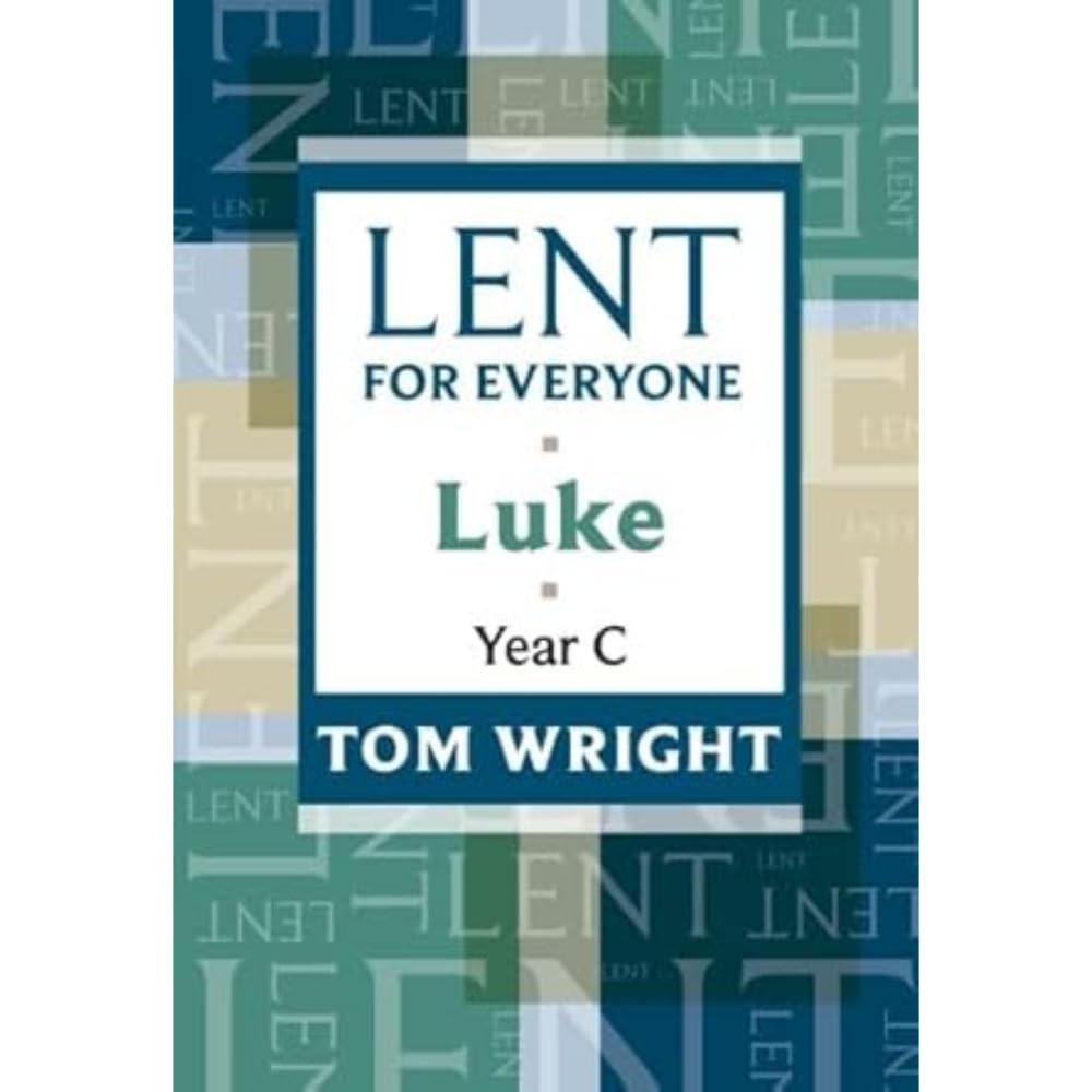 Lent for Everyone: Luke Year C