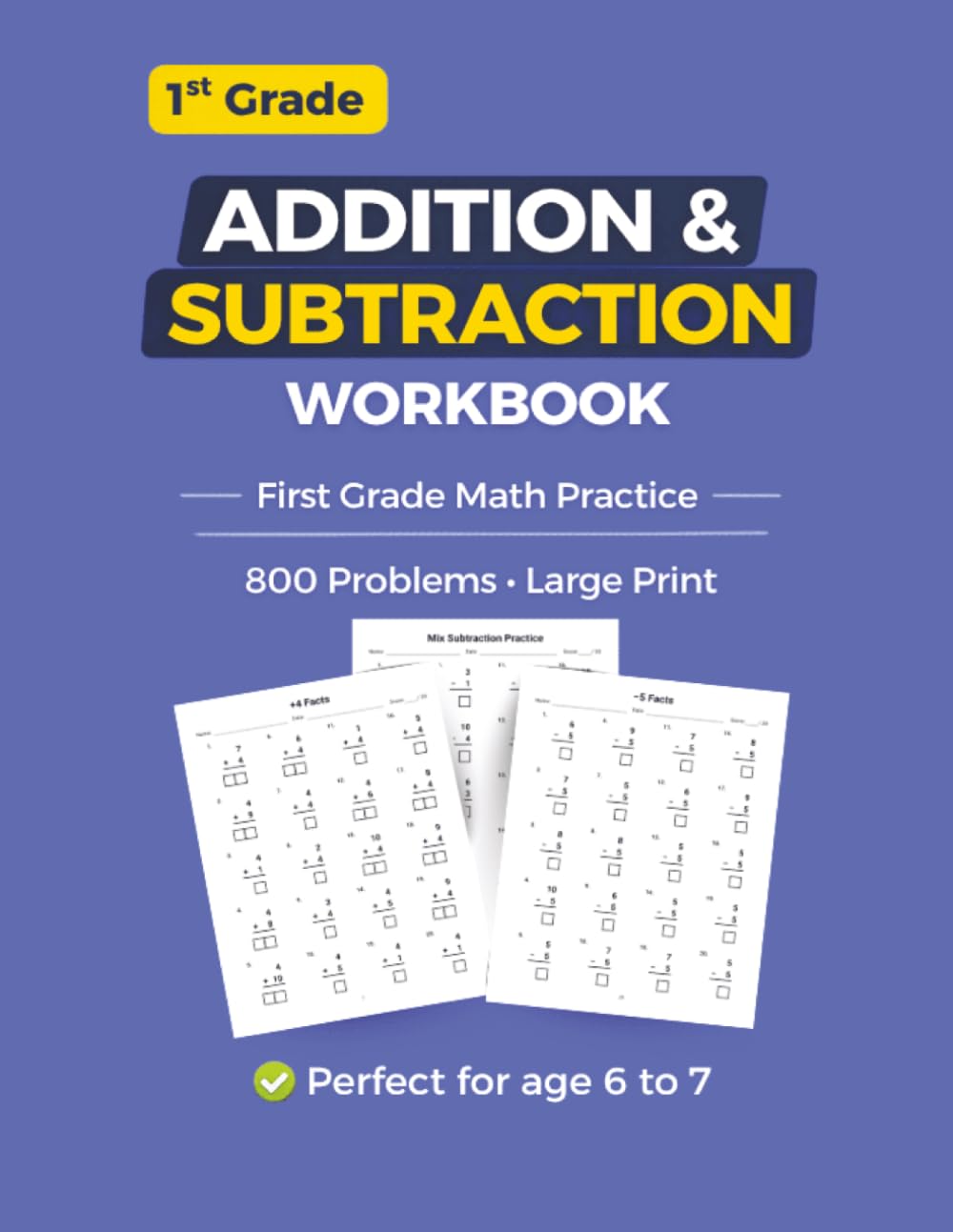 1st grade addition and subtraction workbook: 800 Practice Problems Math Facts 1–10 Ages 6–7