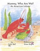 Mommy, Who Are We?: An American Lobster 1944037144 Book Cover