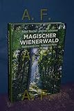 wienerwald lörrach  Magischer Wienerwald: Faszinierende Orte - Verborgene Plätze