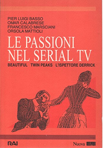  Le passioni nel serial Tv. Beautiful, Twin Peaks, L\'ispettore Derrick
