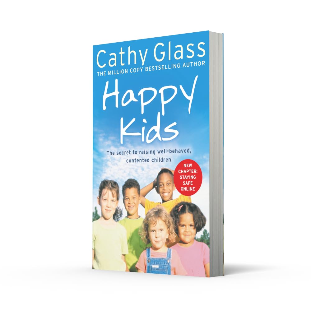 Happy Kids: The Secrets to Raising Well-Behaved, Contented Children