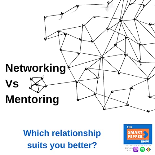Difference between a networking relationship and a Mentoring relationship