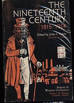 Paperback The Nineteenth Century 1815-1914 Book