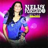 ネリー・ファータド　　　MI PLAN REMIXES Mi Plan Remixes - Compilation by Nelly Furtado | Spotify