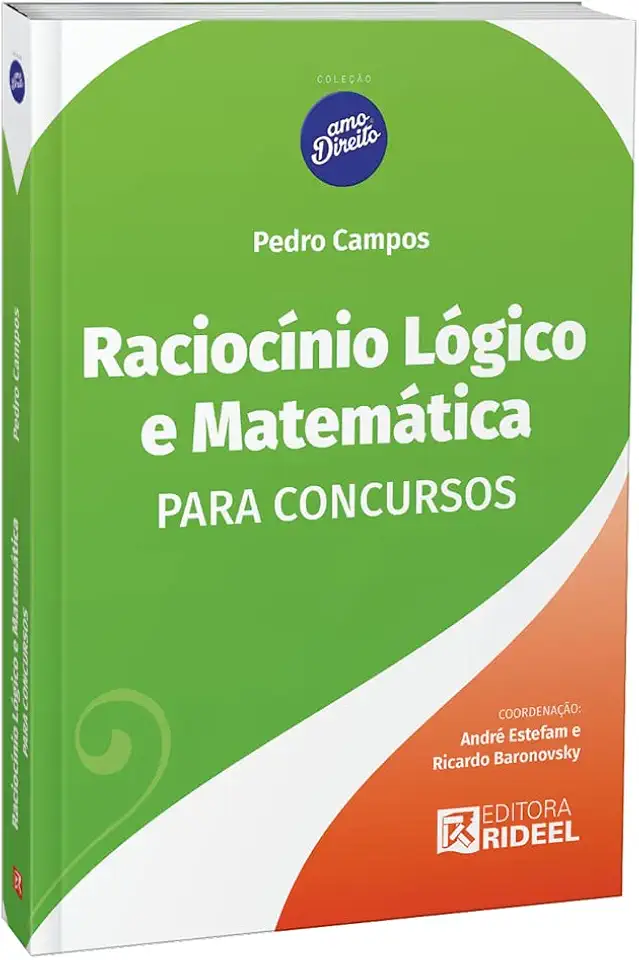 Raciocínio Lógico E Matemática Para Concursos - Amo Direito - 1º Edição (2023)