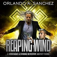 Reaping Wind: A Montague & Strong Detective Novel Audiolibro Por Orlando A. Sanchez arte de portada