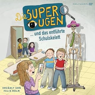 Die Superaugen und das entführte Schulskelett Titelbild