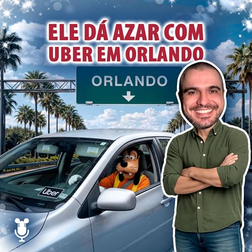 Hist&oacute;rias de Orlando #197: Ele d&aacute; azar com uber em Orlando