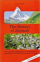 The History of Zermatt 3905097214 Book Cover