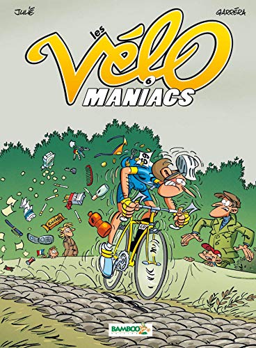 Les Vélomaniacs - tome 06 Les Vélomaniacs - tome 06
