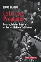 Download La Loi et les prophètes. Les socialistes français et les institutions politiques (1789-2013) PDF