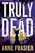 Truly Dead (Elise Sandburg Series Book 4)
