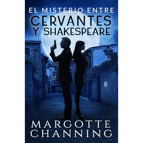 EL MISTERIO ENTRE CERVANTES Y SHAKESPEARE Audiolibro Por Margotte Channing arte de portada