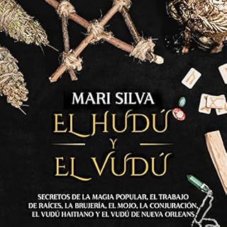 El Hudú y el Vudu [Hoodoo and Voodoo] Audiolibro Por Mari Silva arte de portada