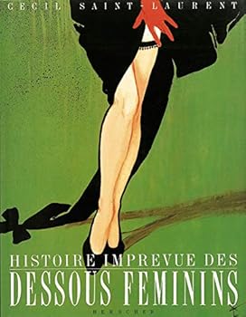Paperback HISTOIRE DES DESSOUS [French] Book