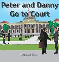 Peter and Danny Go to Court 1732692785 Book Cover
