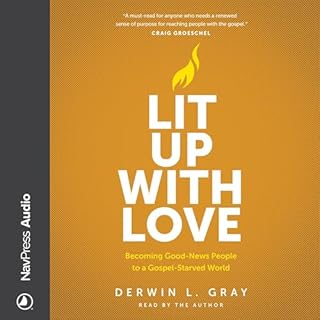 Lit Up with Love Audiolibro Por Dr. Derwin L. Gray arte de portada