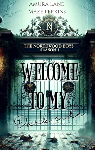 The Northwood Boys season 1.: Welcome To My Dark Side