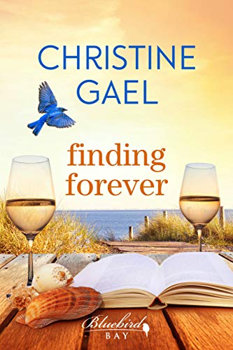 Finding Forever: A Bluebird Bay Novel by [Christine Gael]