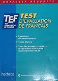  Objectif réussite : TEF - Test d\'évaluation de français. Livre de l\'élève de Chambre de commerce et d\'industrie de Paris (2001) Broché