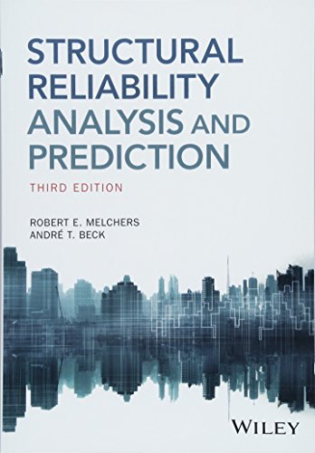 Structural Reliability Analysis and Prediction Structural Reliability Analysis and Prediction