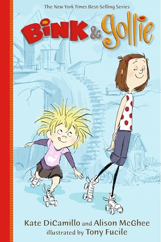 Bink and Gollie: (A Tale of Friendship, Roller Skates, and Big Ad...