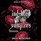 Indebted to the Vampires: House of Durand, Book 1