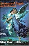 A Dictionary of Angels: Including the Fallen Angels