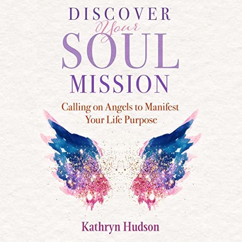 Discover Your Soul Mission by Kathryn Hudson episode artwork